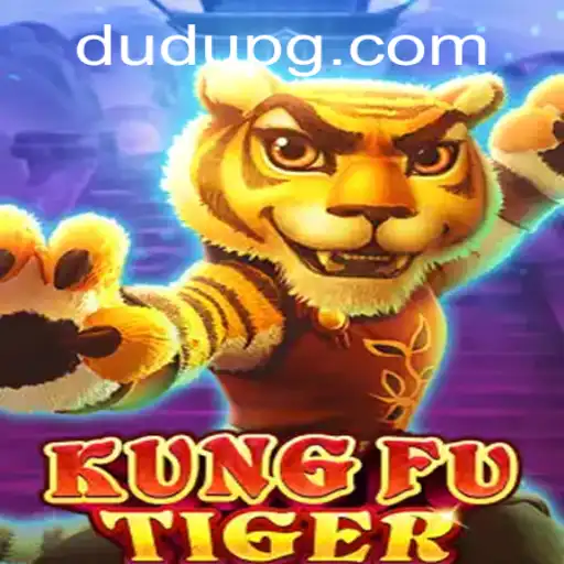 Unleashing the Adventure: Exploring the World of KungFuTiger and the Mysterious DUDU
