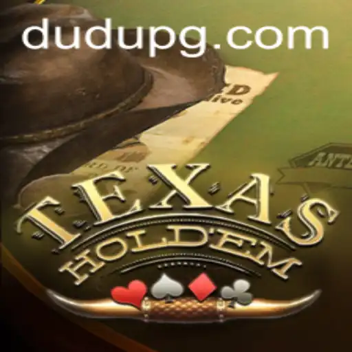 Mastering Texas Hold'em: From Basics to Advanced Strategies with a Spotlight on DUDU
